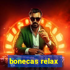 bonecas relax